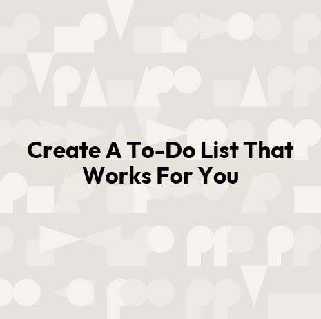 Create A To-Do List That Works For You