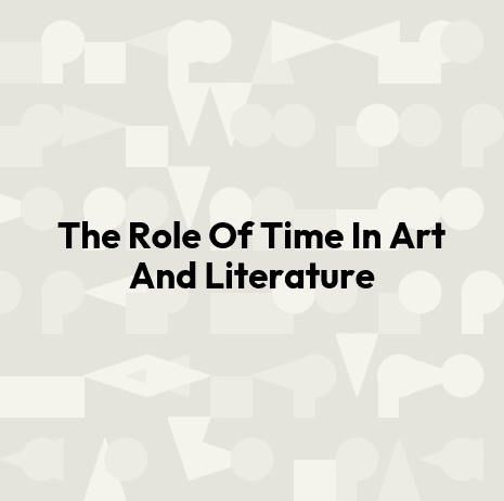 The Role Of Time In Art And Literature